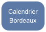 Calendrier
Bordeaux